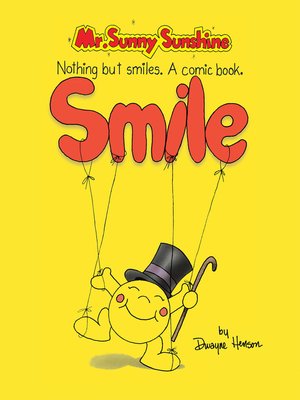 cover image of Mr. Sunny Sunshine Nothing but Smiles. a Comic Book.